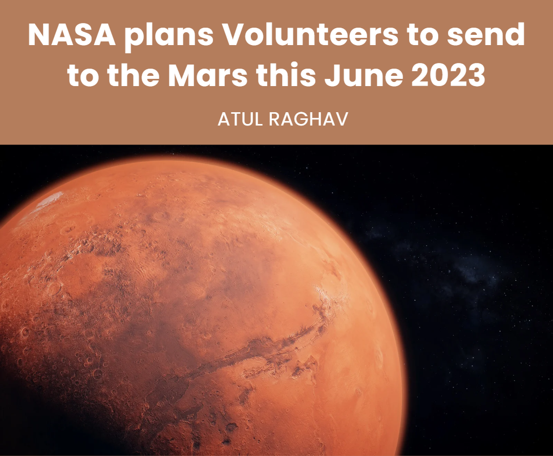NASA plans Volunteers to send to the Mars this June 2023