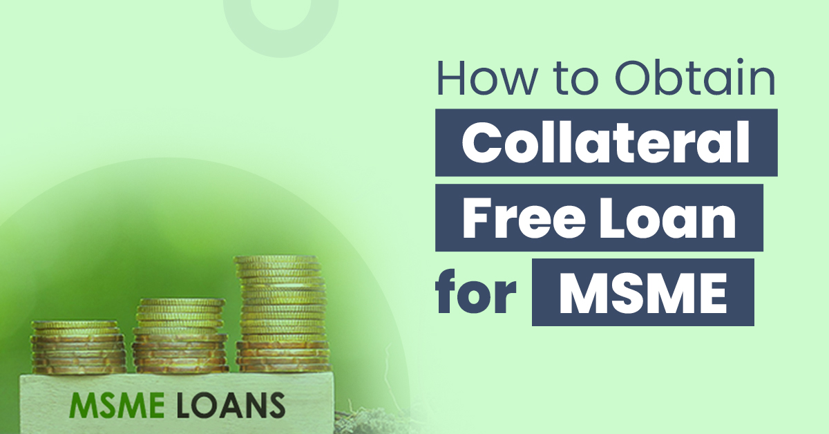 How to get startup business loan without collateral in India?